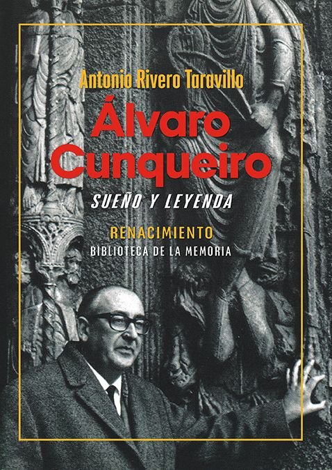 ALVARO CUNQUEIRO, SUEÑO Y LEYENDA, de RIVERO TARAVILLO, ANTONIO | portada del libro