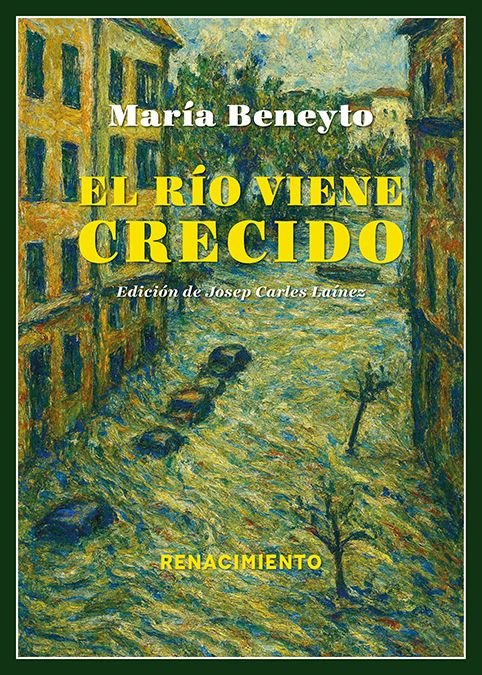 EL RIO VIENE CRECIDO, de BENEYTO, MARIA | portada del libro