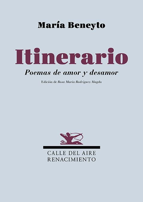 ITINERARIO. POEMAS DE AMOR Y DESAMOR, de BENEYTO, MARIA | portada del libro