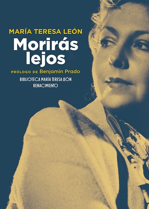 MORIRAS LEJOS, de LEON, MARIA TERESA | portada del libro
