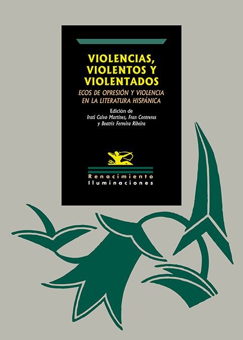 VIOLENCIAS, VIOLENTOS Y VIOLENTADOS: ECOS DE OPRESION Y VIOLENCIA EN LA LITERATU, de CALVO MARTINEZ | portada del libro
