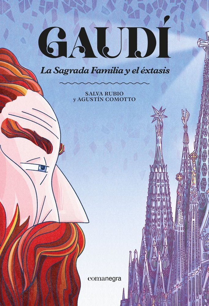 GAUDI. LA SAGRADA FAMILIA Y EL EXTASIS, de RUBIO, SALVA | portada del libro