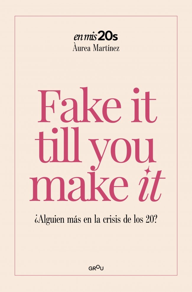 FAKE IT TILL YOU MAKE IT, de ·UREA MARTINEZ AGUILAR | portada del libro
