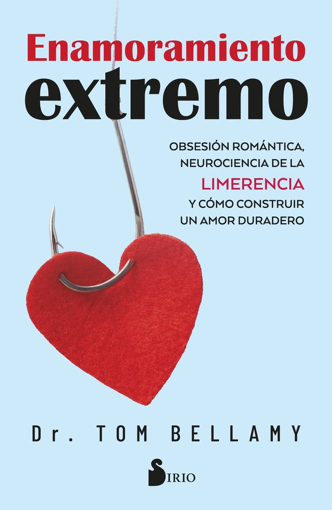 ENAMORAMIENTO EXTREMO, de BELLAMY, DR. TOM | portada del libro