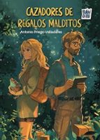 CAZADORES DE REGALOS MALDITOS, de ANTONIO PRIEGO VALLADARES | portada del libro