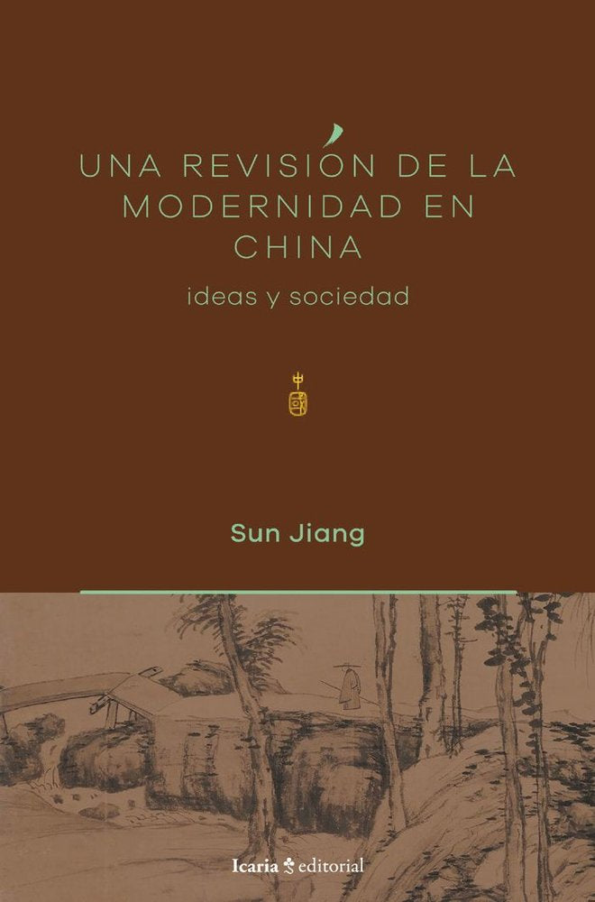 UNA REVISION DE LA MODERNIDAD EN CHINA, de JIANG, SUN | portada del libro