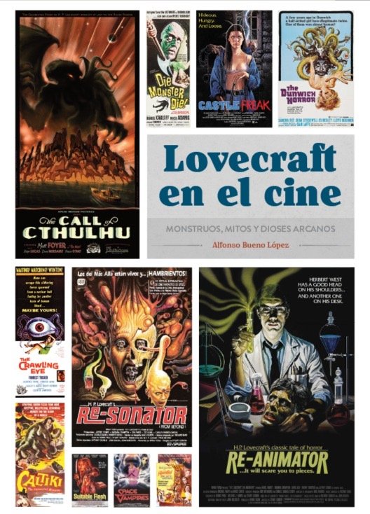 Lovecraft en el cine monstruos mitos y dioses arcanos, de Alfonso Bueno Lopez | portada del libro