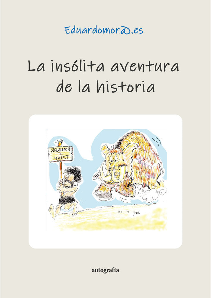 La insólita aventura de la historia, de ., Eduardomora.es | portada del libro