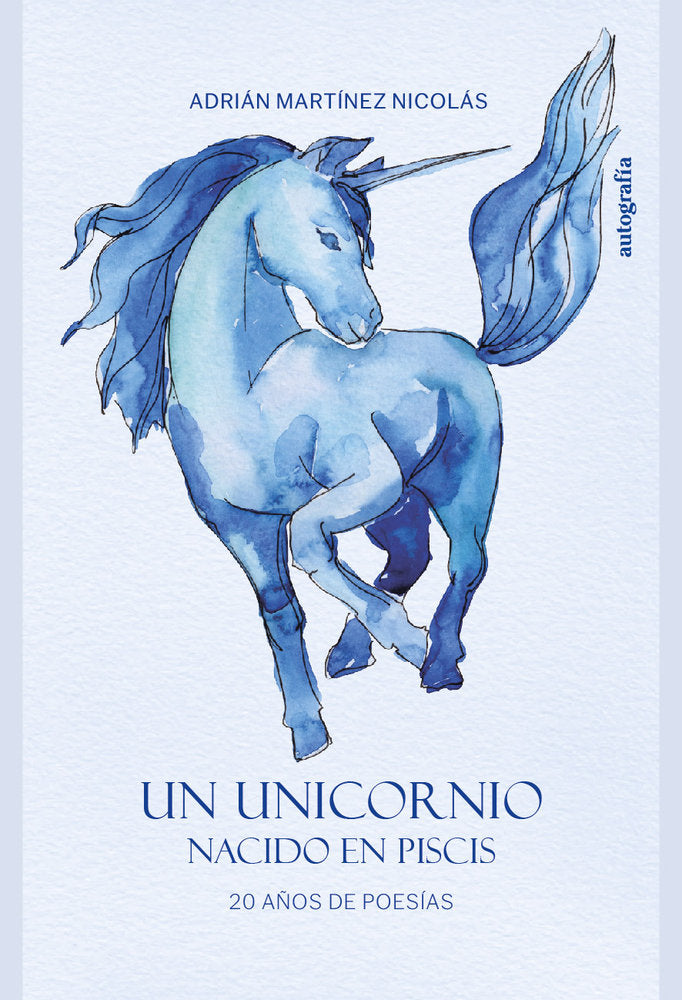 Un unicornio nacido en Piscis, de Martínez Nicolás, Adrián | portada del libro