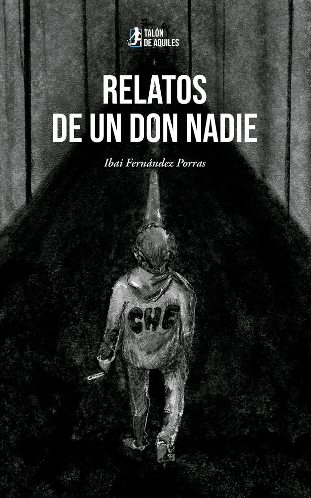 Relatos de un don nadie, de , Fernández Porras, Ibai | portada del libro