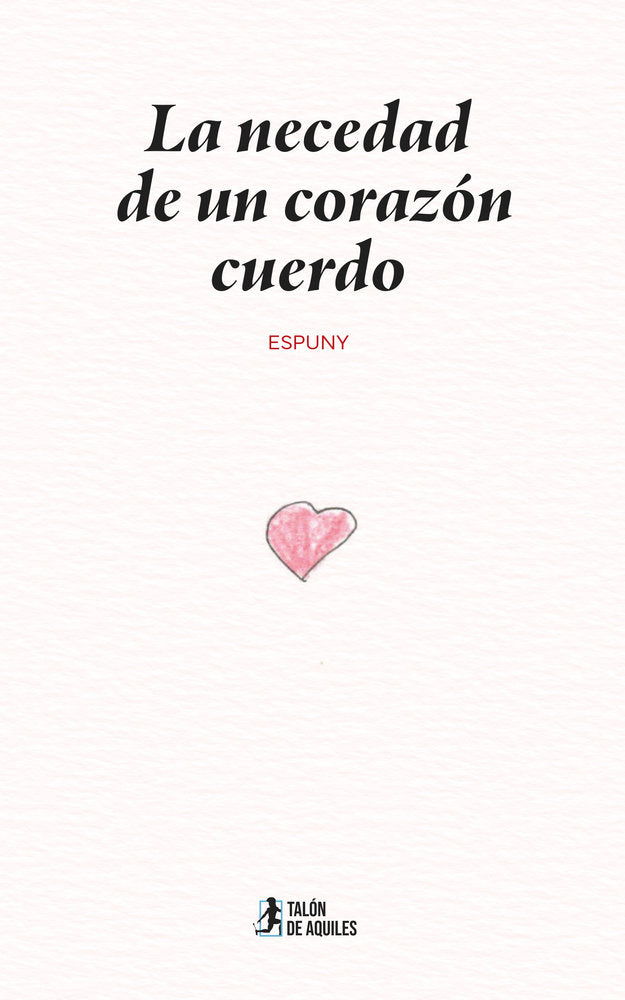 La necedad de un corazón cuerdo, de , Espuny | portada del libro