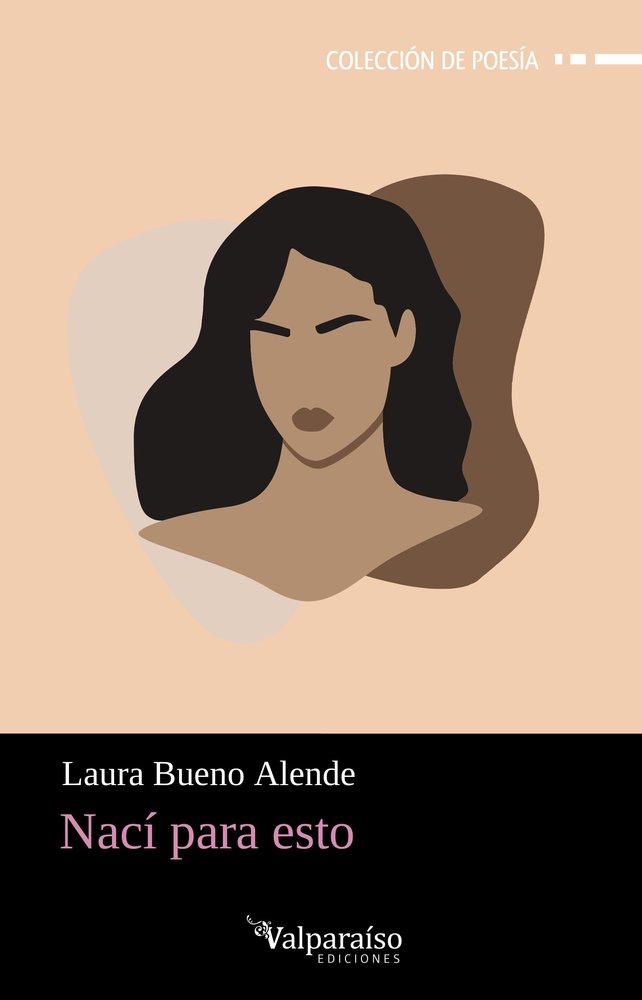 Naci para esto, de BUENO ALENDE,LAURA | portada del libro
