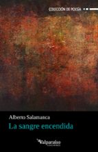 SANGRE ENCENDIDA, LA, de ALBERTO SALAMANCA | portada del libro