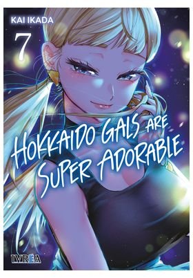 HOKKAIDO GALS ARE SUPER ADORABLE 07, de IKADA, KAI | portada del libro