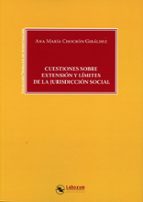 CUESTIONES SOBRE EXTENSION Y LIMITES DE LA JURISDICCION SOCIAL, de ANA MARIA CHOCRON GIRALDEZ | portada del libro