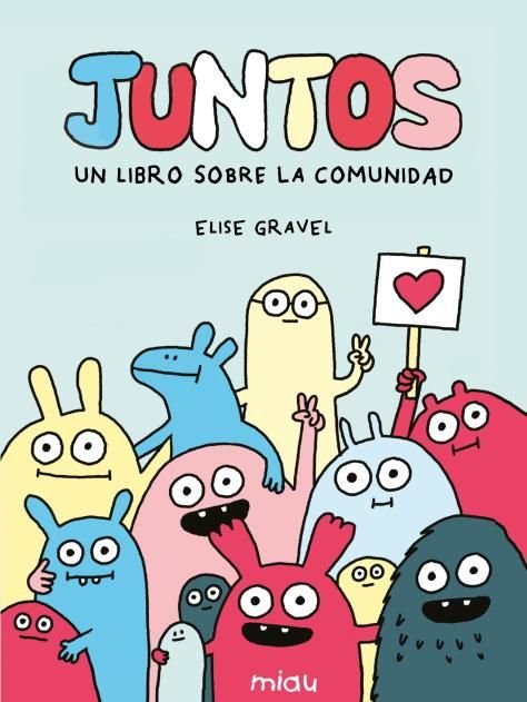 JUNTOS: UN LIBRO SOBRE LA COMUNIDAD, de GRAVEL, ELISE | portada del libro