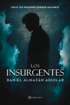 Los insurgentes, de DANIEL ALMAZAN AGUILAR | portada del libro