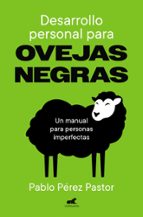Desarrollo personal para ovejas negras, de Pablo Pérez Pastor | portada del libro
