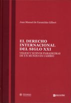DERECHO INTERNACIONAL DEL SIGLO XXI., de JUAN MANUEL DE FARAMIÑAN GILBERT | portada del libro