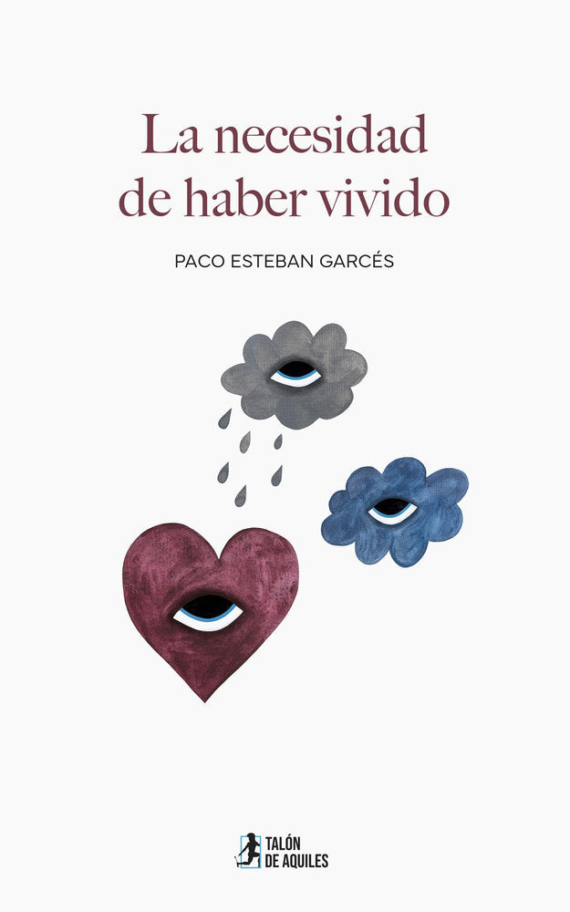 La necesidad de haber vivido, de , Esteban Garcés, Paco | portada del libro