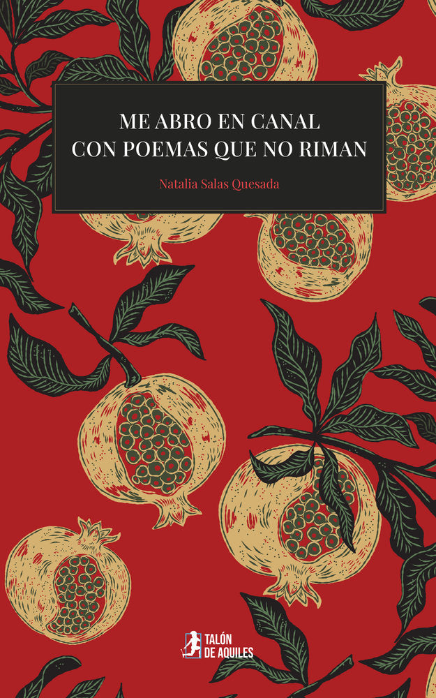 Me abro en canal con poemas que no riman, de , Salas Quesada, Natalia | portada del libro