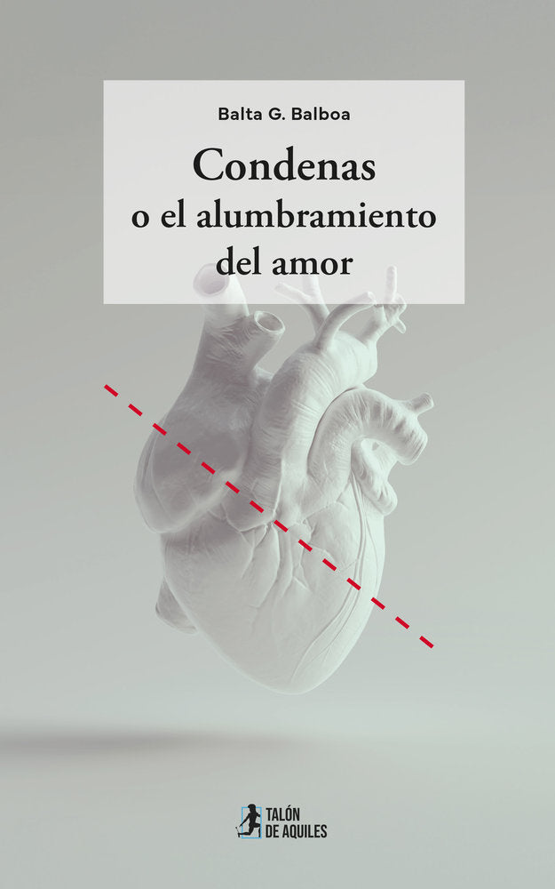 Condenas o el alumbramiento del amor, de , G. Balboa, Balta | portada del libro