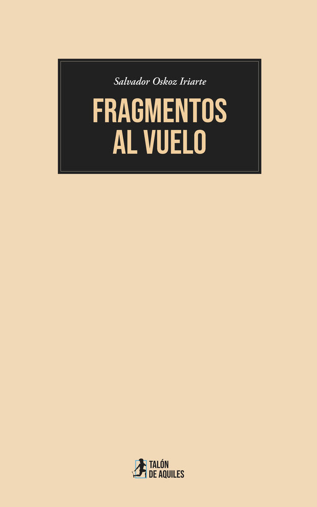 Fragmentos al vuelo, de , Oskoz Iriarte, Salvador | portada del libro