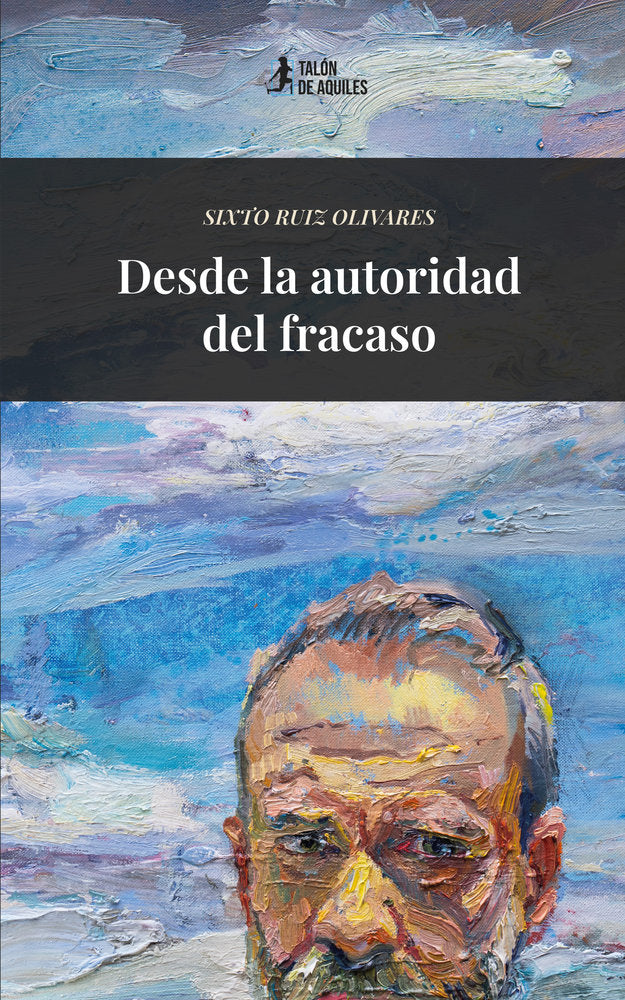 Desde la autoridad del fracaso, de , Ruiz Olivares, Sixto | portada del libro