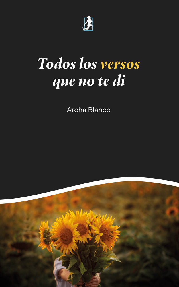 Todos los versos que no te di, de , Blanco, Aroha | portada del libro