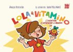 LOLA I VITAMINO - QAV, de ANGELA DEVESA BAS | portada del libro