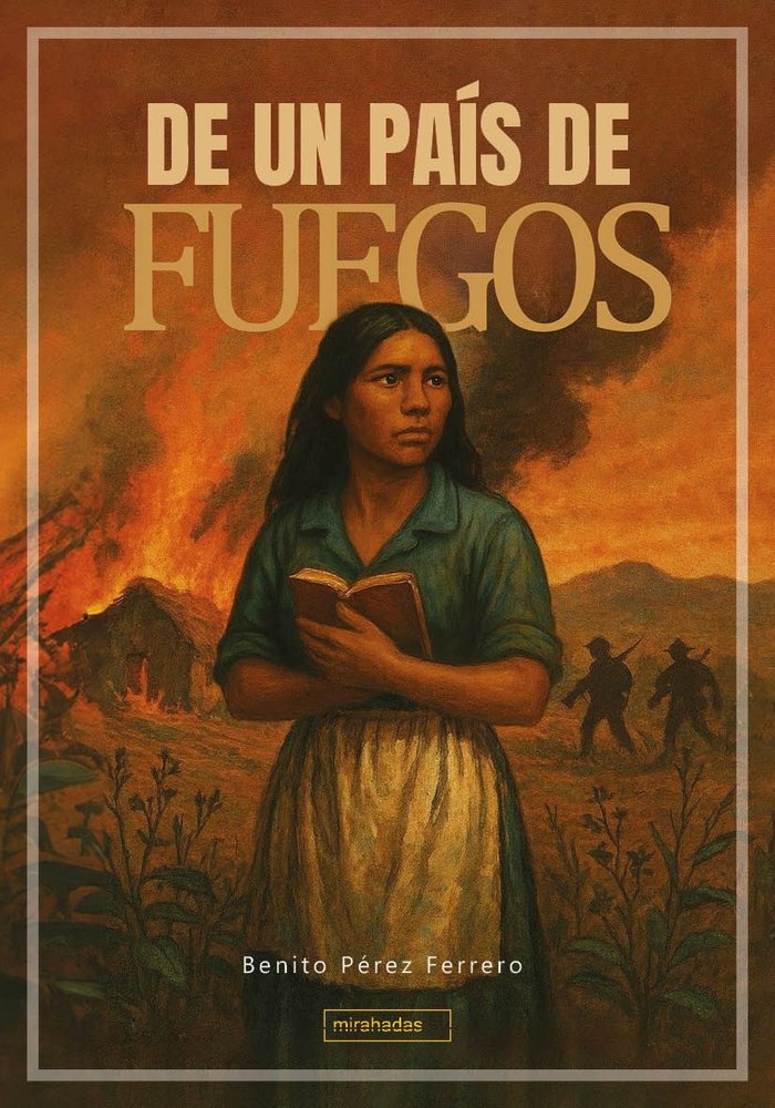 DE UN PAIS DE FUEGOS, de PEREZ PEREZ | portada del libro