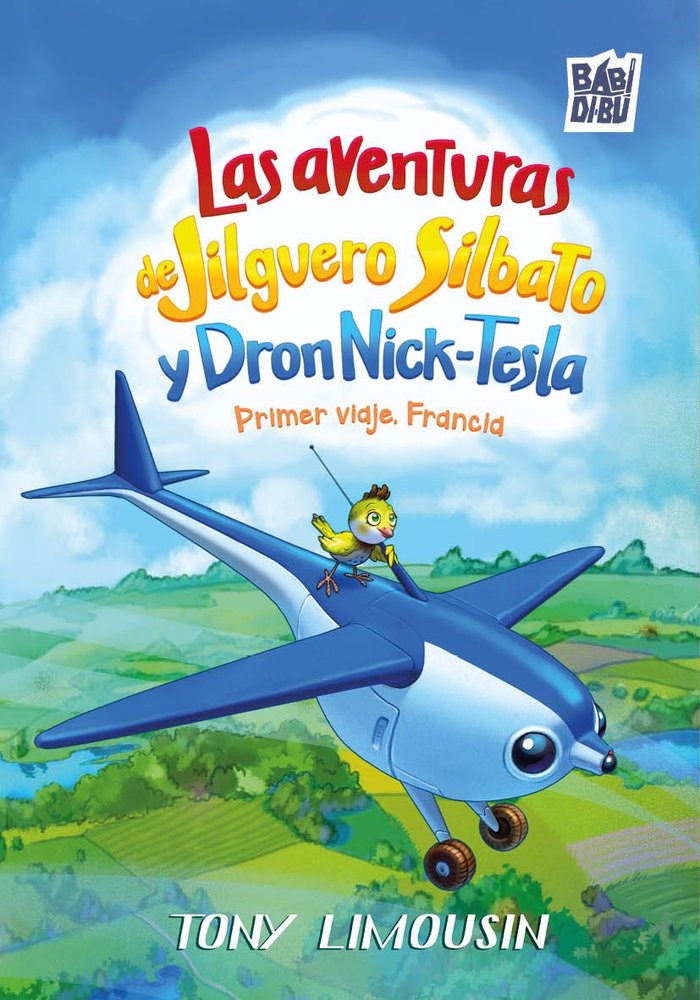 AVENTURAS DE JILGUERO SILBATO Y DRON NICK-TESLA, LAS, de LIMOUSIN | portada del libro