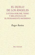 EL DUELO DE LOS ANGELES, de Roger Bartra | portada del libro