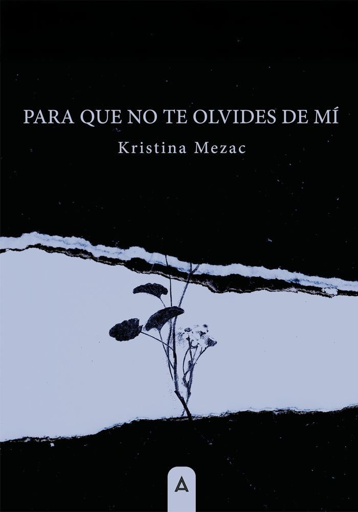 Para que no te olvides de mí, de , Mezac, Kristina | portada del libro