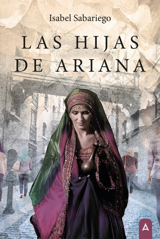 Las hijas de Ariana, de , Sabariego, Isabel | portada del libro