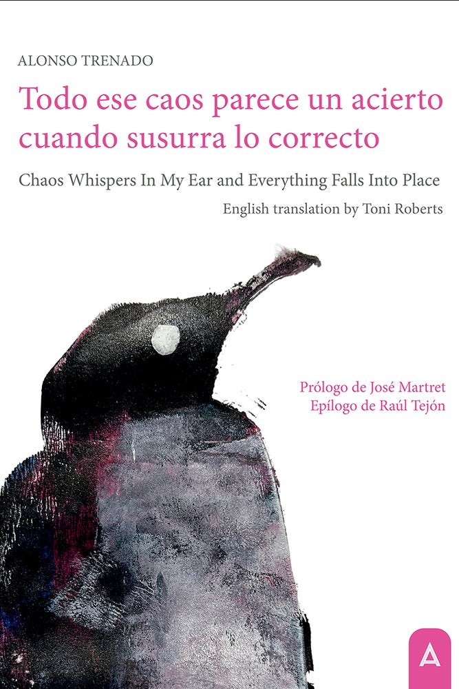 Todo ese caos parece un acierto cuando susurra lo correcto, de , Trenado, Alonso | portada del libro