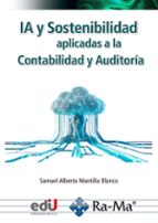 IA Y SOSTENIBILIDAD APLICADAS A LA CONTABILIDAD Y LA AUDITORIA, de Samuel Alberto Mantilla Blanco | portada del libro