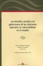 DESAFIOS SOCIALES A LA GOBERNANZA DE LAS RELACINES LABORALES:, de EMMA RODRIGUEZ RODRIGUEZ | portada del libro