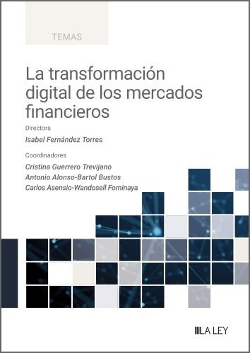 LA TRANSFORMACION DIGITAL DE LOS MERCADOS FINANCIEROS, de ISABEL FERNANDEZ TORRES | portada del libro