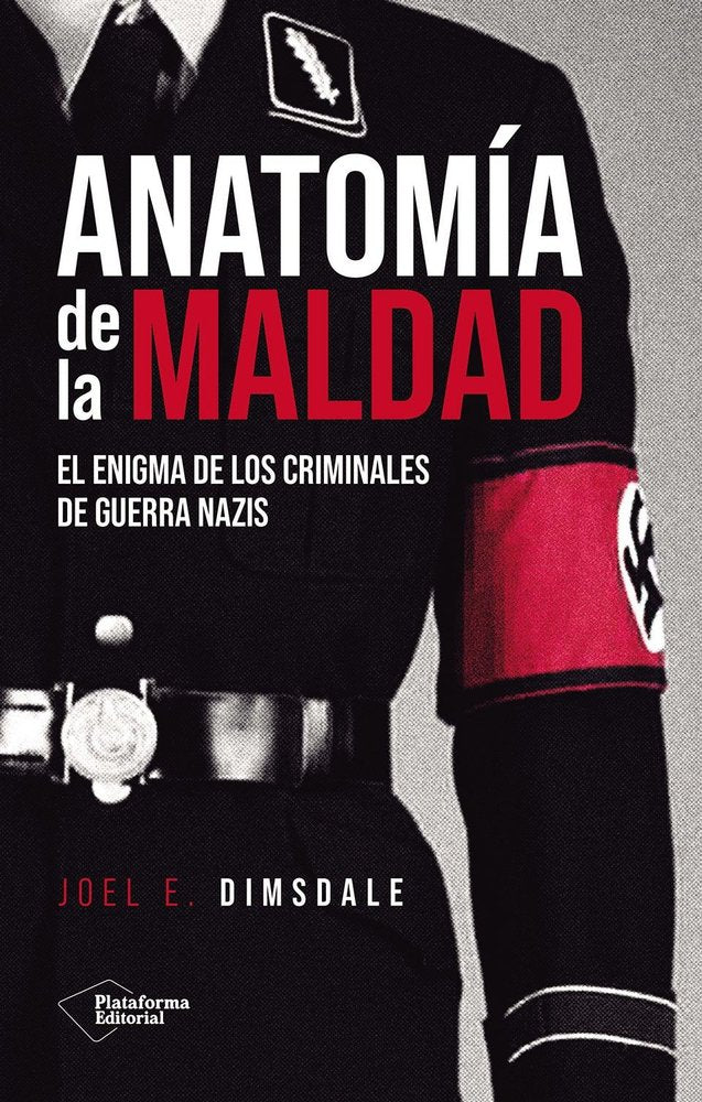 ANATOMIA DE LA MALDAD, de DIMSDALE, JOEL E. | portada del libro