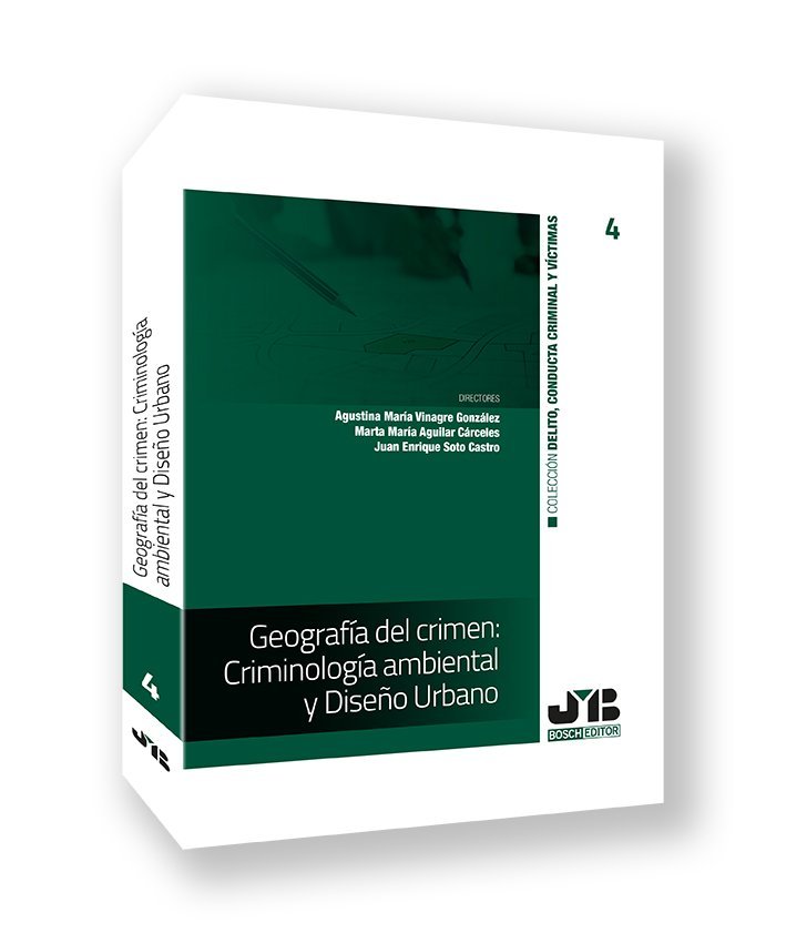 GEOGRAFIA DEL CRIMEN: CRIMINOLOGIA AMBIENTAL Y DISEÑO URBANO, de VINAGRE GONZALEZ, AGUSTINA MARIA | portada del libro