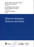 NUEVOS TIEMPOS, NUEVOS SERVICIOS, de María Dolores Cervilla Garzón | portada del libro
