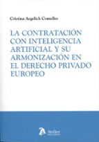 LA CONTRATACION CON INTELIGENCIA ARTIFICIAL Y SU ARMONIZACI, de CRISTINA ARGELICH COMELLES | portada del libro