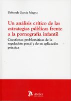 UN ANALISIS CRITICO DE LAS ESTRATEGIAS PUBLICAS FRENTE A LA, de DEBORAH GARCIA MAGNA | portada del libro