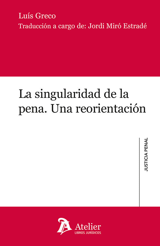 LA SINGULARIDAD DE LA PENA UNA REORIENTACION, de LUIS GRECO | portada del libro