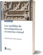 LAS MEDIDAS DE INVESTIGACION EN EL ENTORNO VIRTUAL, de ANTON FRUCTUOSO FREIRE MONTERO | portada del libro