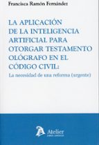 LA APLICACION DE LA INTELIGENCIA ARTIFICIAL PARA OTORGAR TE, de FRANCISCA RAMON FERNANDEZ | portada del libro