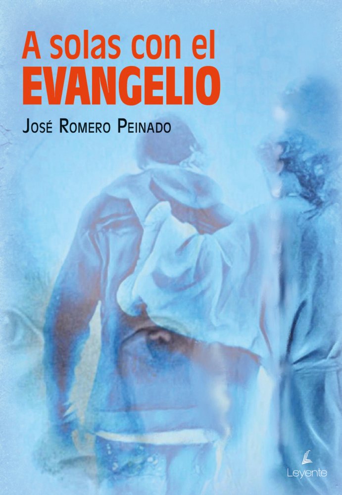 A solas con el evangelio, de , Romero Peinado, José | portada del libro