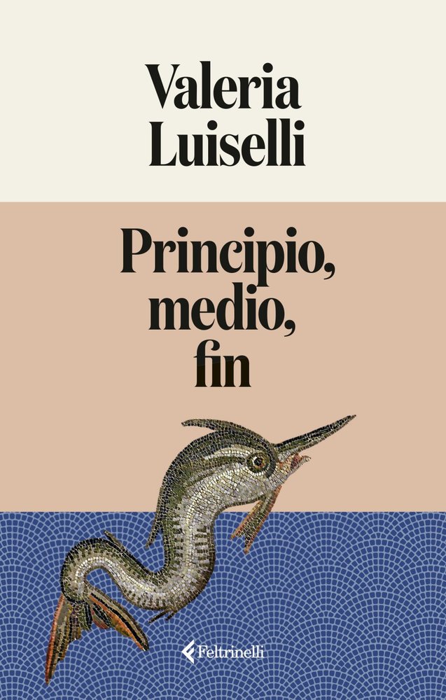 PRINCIPIO, MEDIO, FIN, de LUISELLI, VALERIA | portada del libro