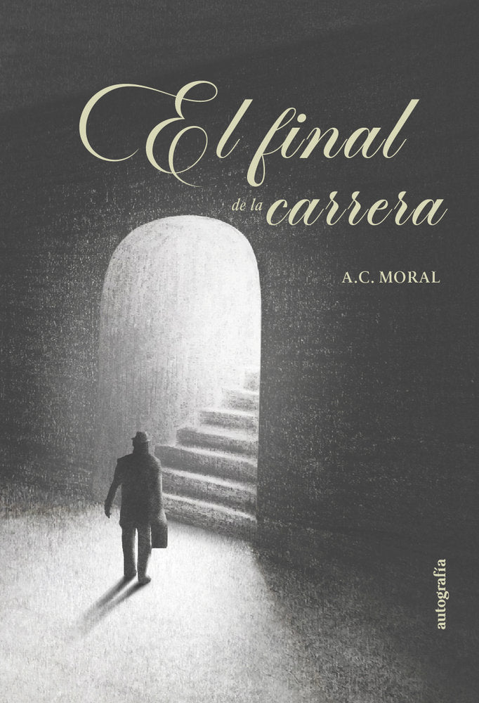 El final de la carrera, de Moral, A. C. | portada del libro